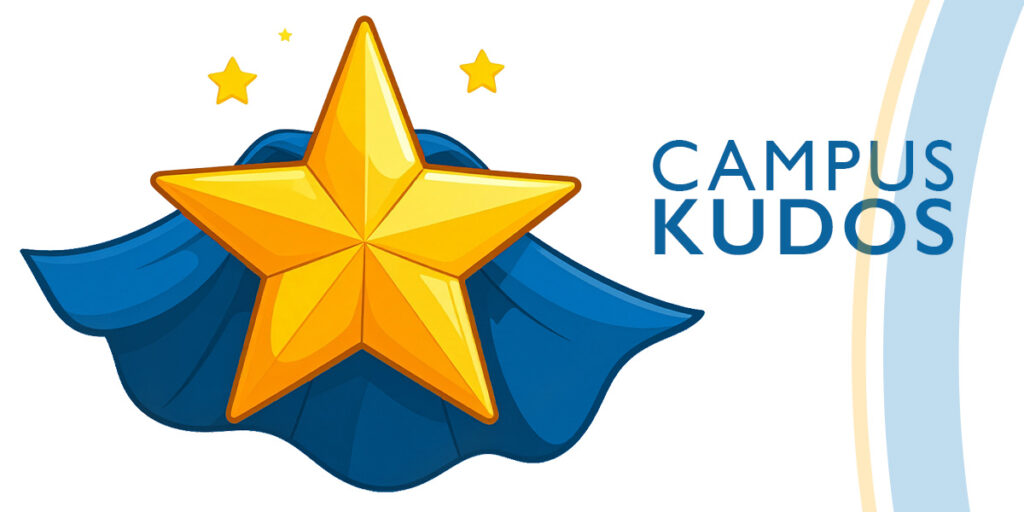 Campus Kudos for the week of February 2