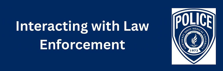 "Interacting with Law Enforcement" on blue background with NEOMED Police badge