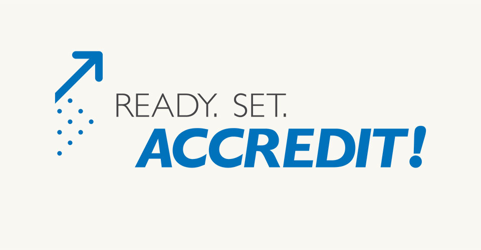 Ready, Set… We’re Accredited!
