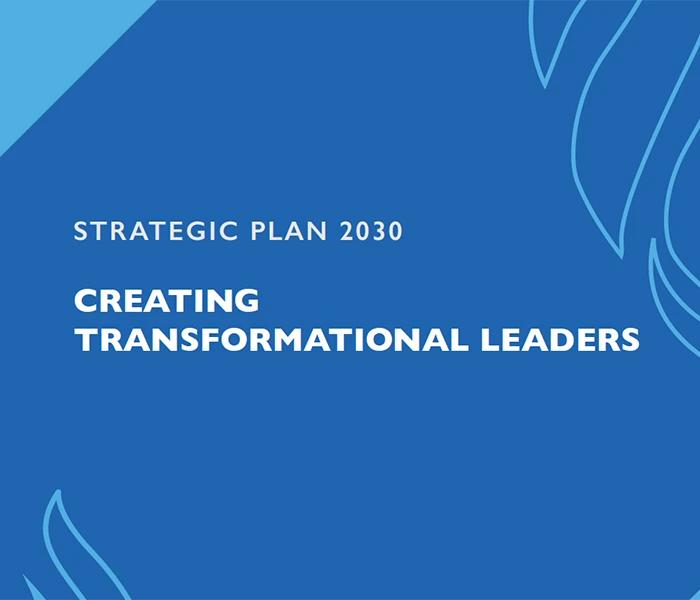 The cover of the plan, which reads, Strategic Plan 2025-30: Creating Transformational Leaders.