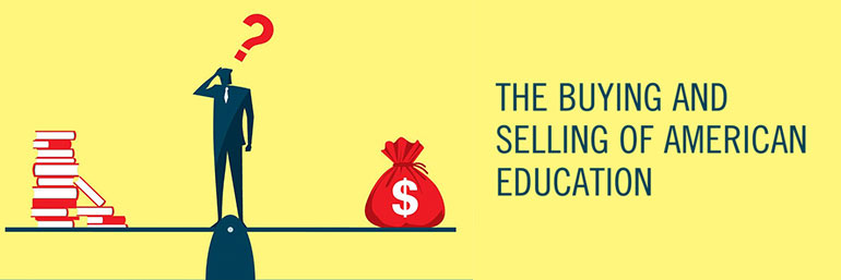 The cover of the book titled "The Buying and Selling of American Education."